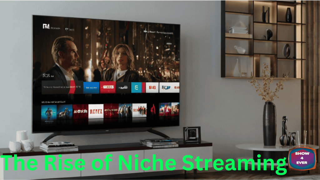 The Rise of Niche Streaming