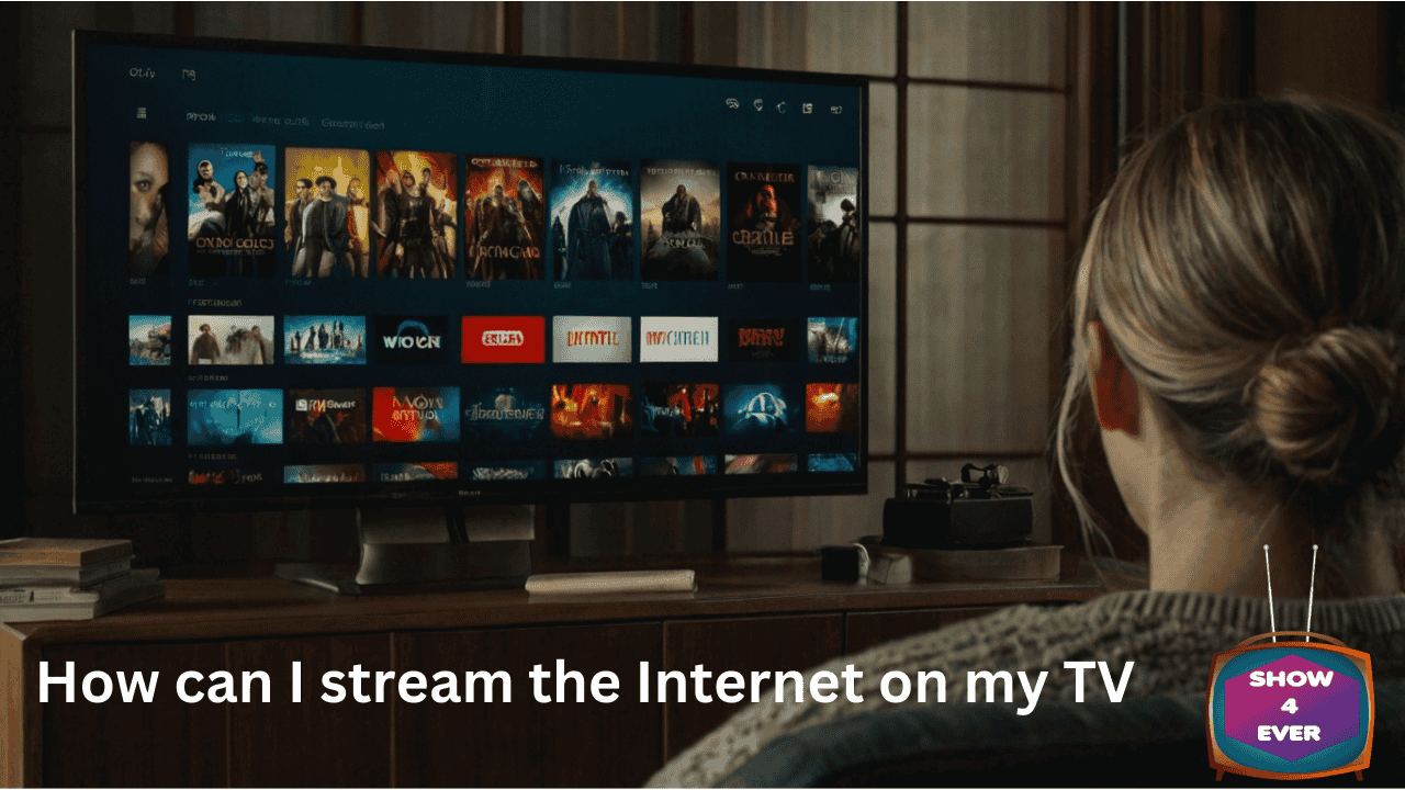How can I stream the Internet on my TV