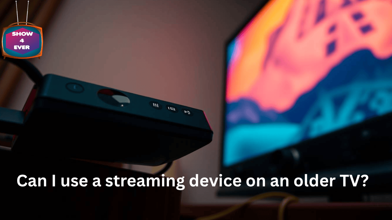 Can I use a streaming device on an older TV