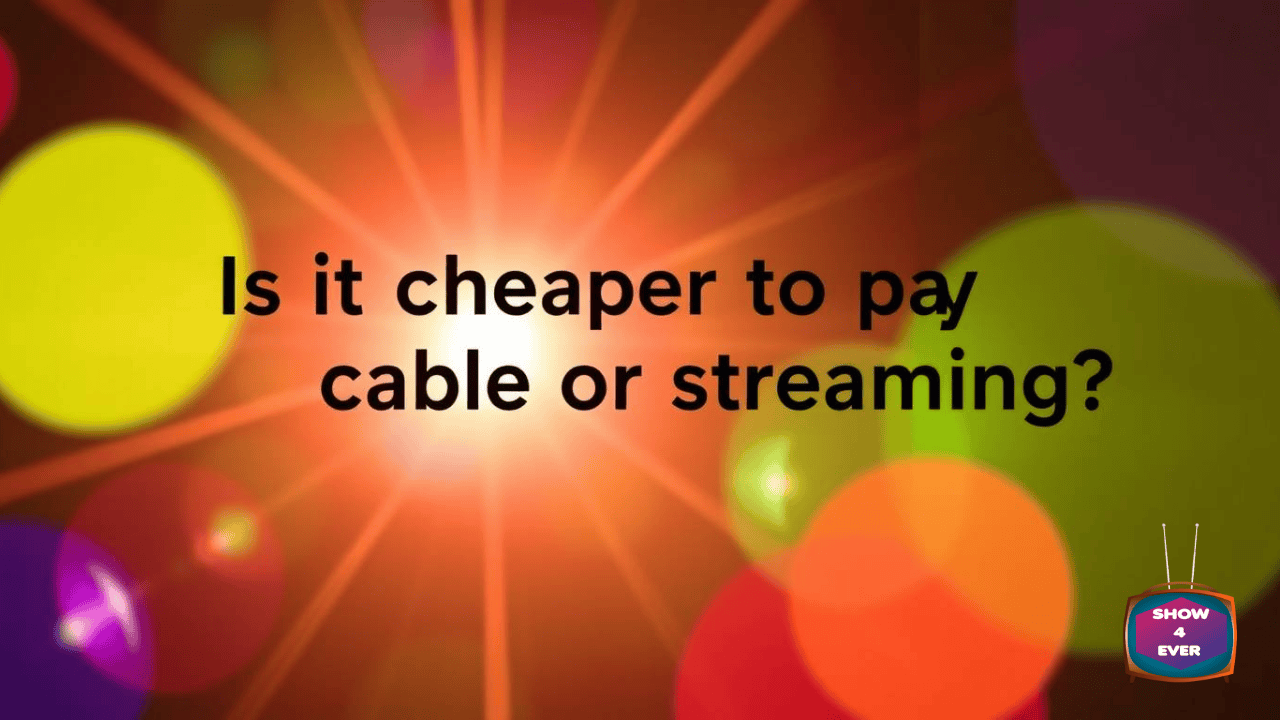 Is it cheaper to pay for cable or streaming