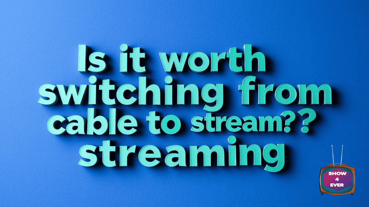 Is it worth switching from cable to streaming