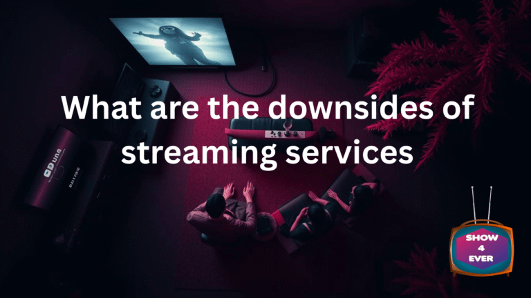 What are the downsides of streaming services