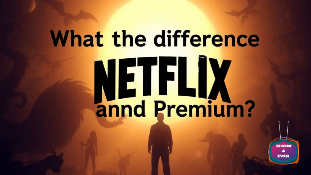 What is the difference between Netflix Basic and Premium