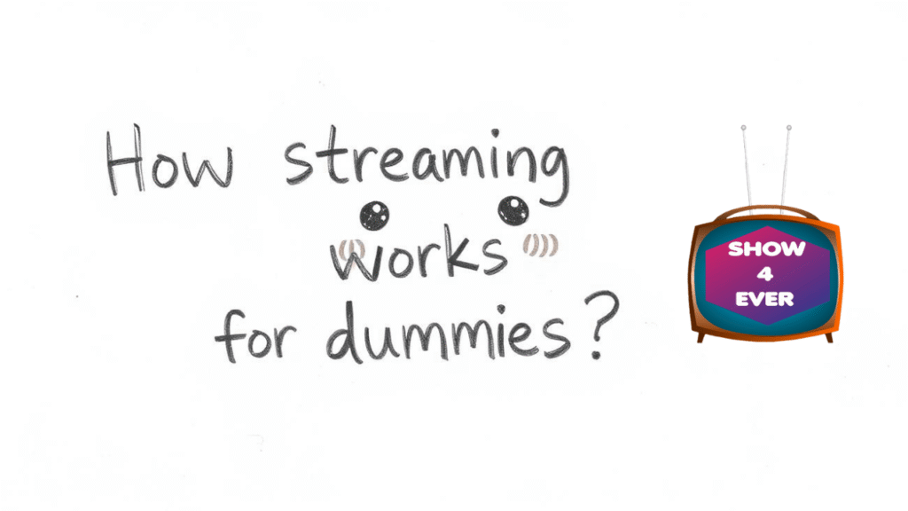 How streaming works for dummies