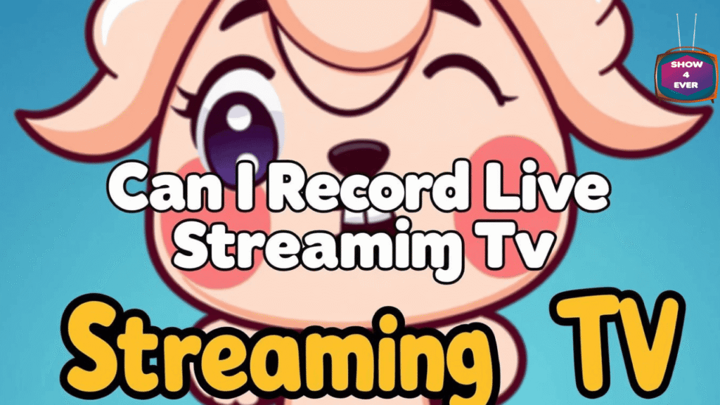 Can I record live streaming TV