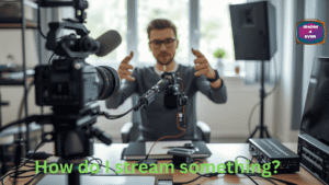 How do I stream something