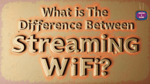 What is the difference between streaming and WiFi