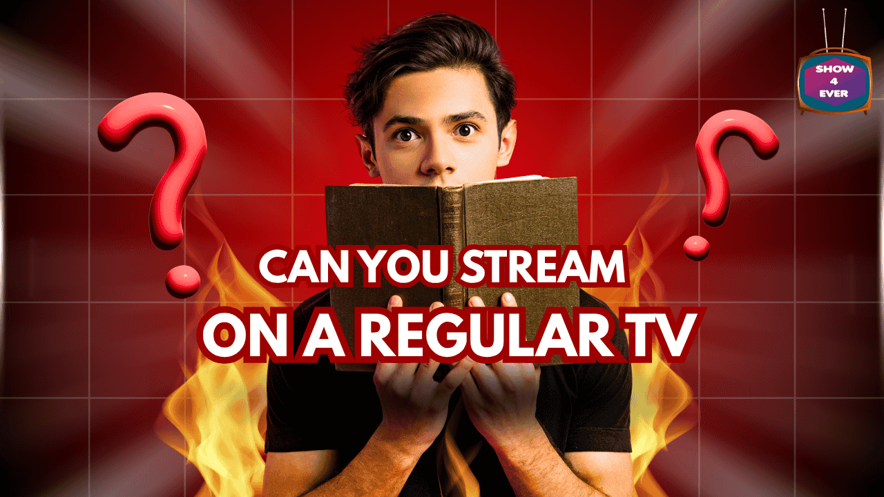 Can you stream on a regular TV