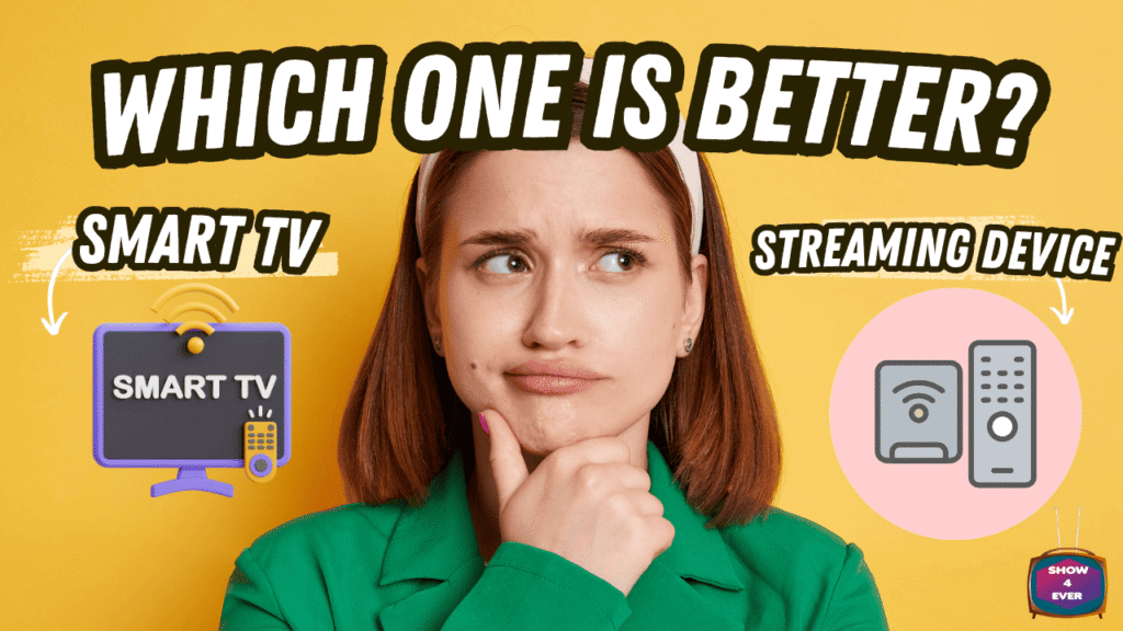 Is it better to get a smart TV or a streaming device