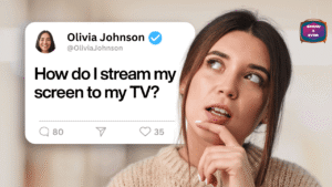 How do I stream my screen to my TV